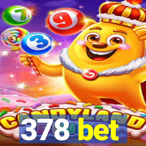 378 bet